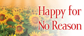 Happy for No Reason