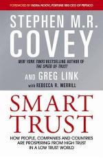 Smart Trust: Creating Prosperity, Energy, and Joy in a Low-Trust World by Stephen M.R. Covey and Greg Link