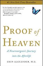 Proof of Heaven: A Neurosurgeon's Journey into the Afterlife by Eben Alexander, M.D.